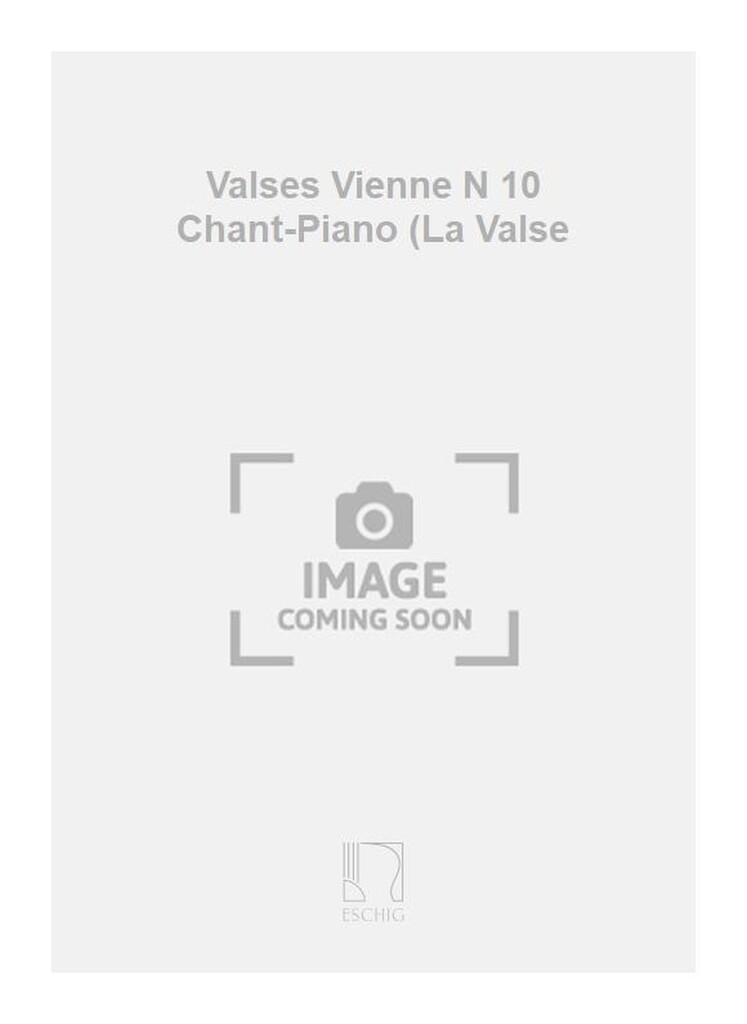 Valses Vienne N 10 Chant-Piano (La Valse